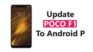 Update POCO F1 To Android P