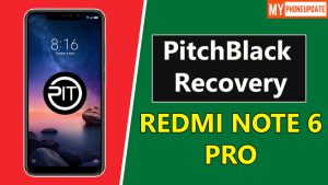 Install PitchBlack Recovery On Redmi Note 6 Pro