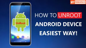 How To Unroot Any Android Device