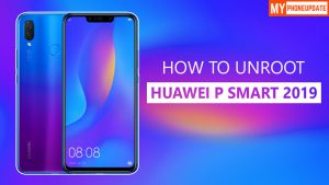 How To Unroot Huawei P Smart 2019