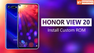 Install Custom ROM On Honor View 20