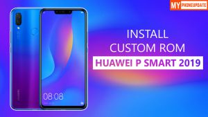 Install Custom ROM On Huawei P Smart 2019