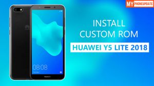 Install Custom ROM On Huawei Y5 Lite 2018
