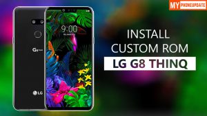 Install Custom ROM On LG G8 ThinQ
