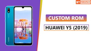 Install Custom ROM On Huawei Y5 2019