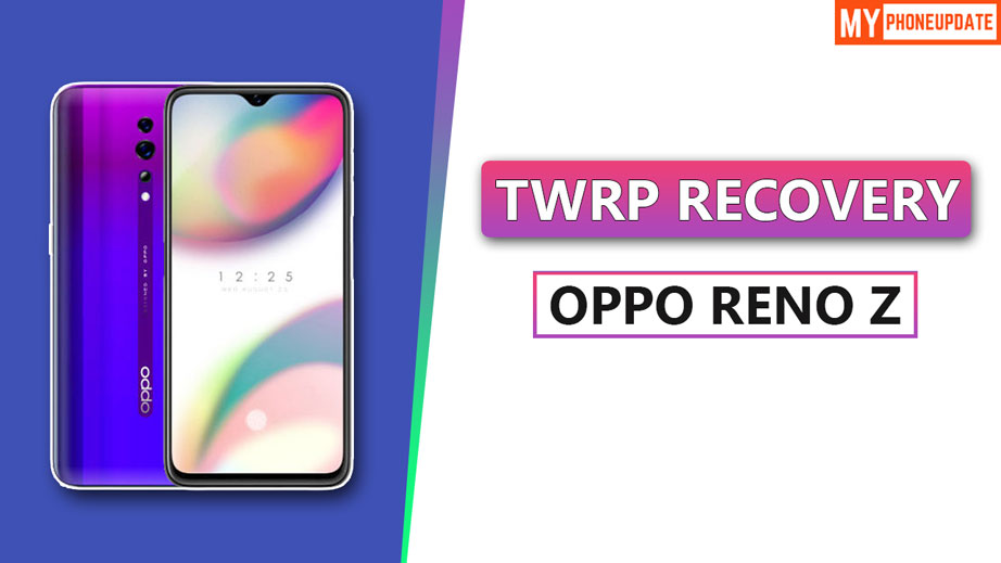 Install TWRP Recovery On Oppo Reno Z