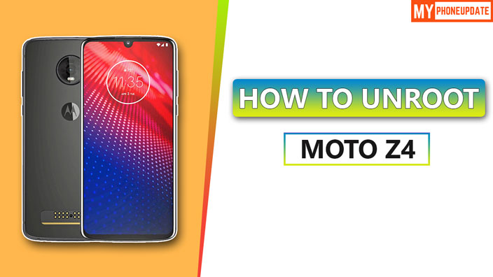 How To Unroot Moto Z4