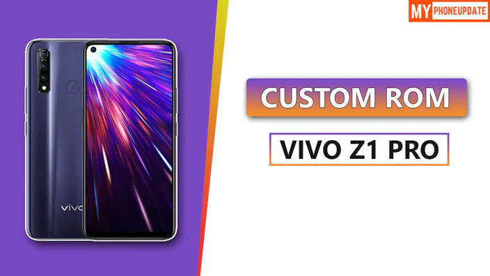 Install Custom ROM On Vivo Z1 Pro