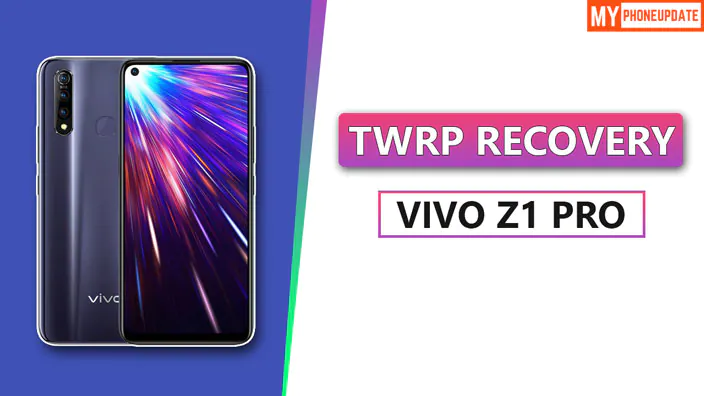 Install TWRP Recovery On Vivo Z1 Pro