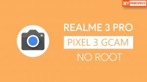 Install Google Camera On Realme 3 Pro